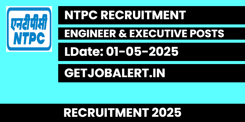 NTPC Green Energy Recruitment 2025: Apply for Engineer & Executive Posts