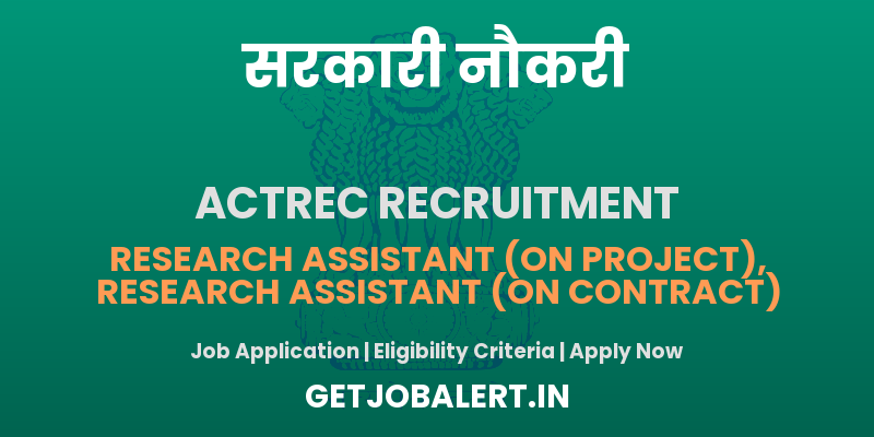 ACTREC Research Assistant Recruitment 2025 - Walk in for 02 Posts