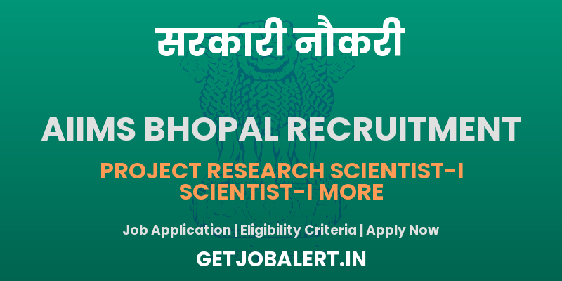 AIIMS Bhopal Recruitment 2025 - Apply Offline for 04 Junior Research Scientist, Project Technical Support III and More Posts
