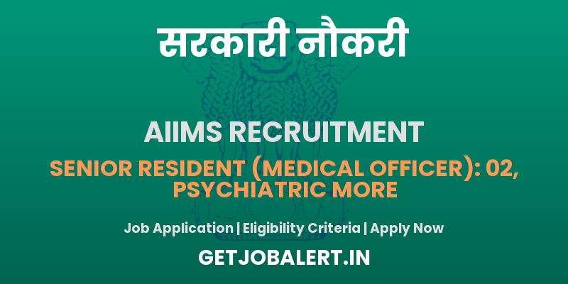 AIIMS Mangalagiri Recruitment 2025 - Apply Offline for 05 Senior Resident, Data Manager, More Posts