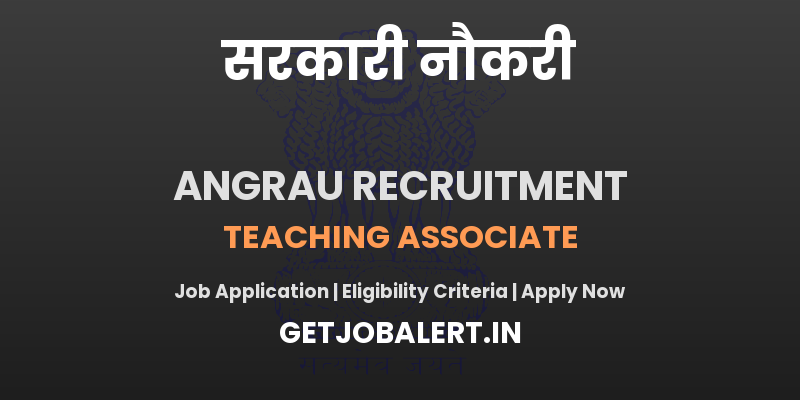 ANGRAU Teaching Associate Recruitment 2025 - Apply Offline for 01 Posts