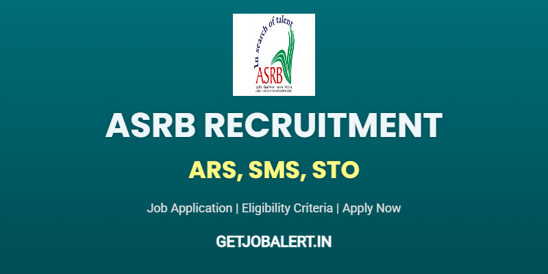 ASRB Recruitment 2025: Apply for ARS, SMS, and STO Vacancies