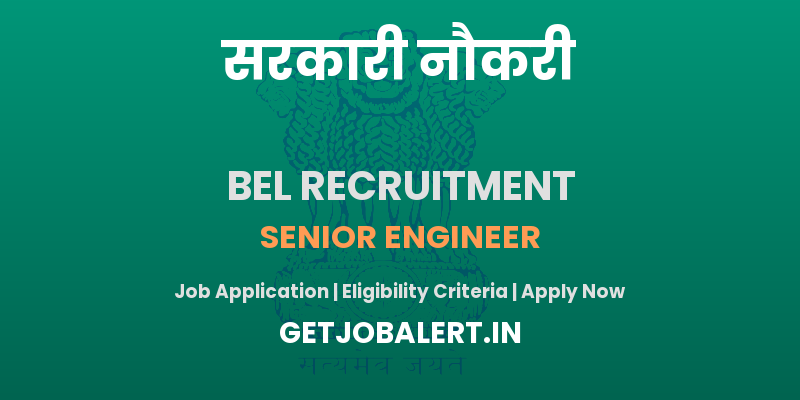 BEL Recruitment 2025 - Apply Online for 14 Senior Engineer Posts