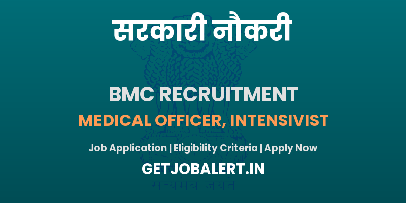 Brihanmumbai Municipal Corporation Medical Officer, Intensivist Recruitment 2025 - 04 Posts, Apply Now