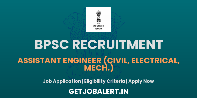 BPSC Recruitment 2025: Assistant Engineer Vacancies Announced