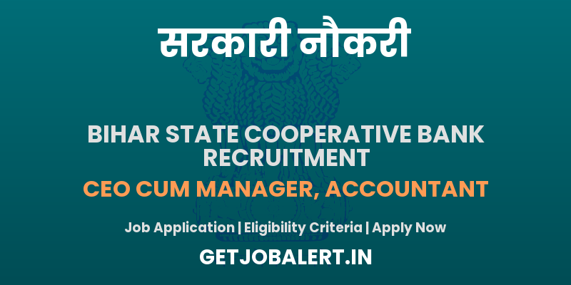 Bihar State Cooperative Bank Recruitment 2025 - Apply Online for 154 CEO, Accountant and More Posts