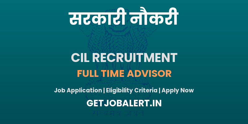 Coal India Advisor Recruitment 2025 - Apply Offline for 01 Posts
