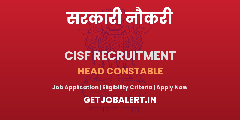 CISF Head Constable Recruitment 2025 - Apply Online for 403 Posts