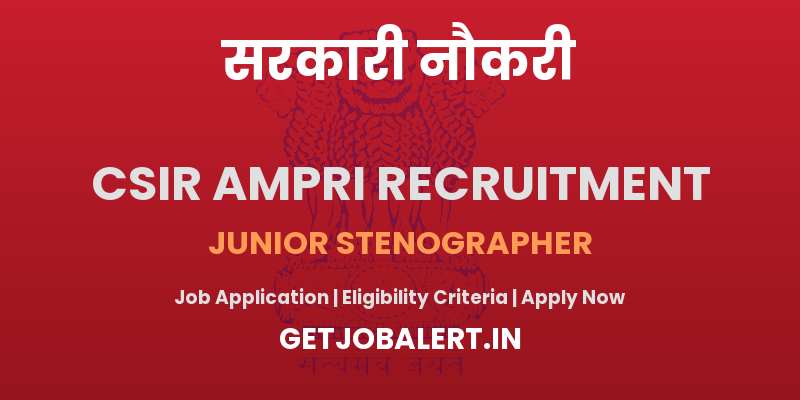 CSIR AMPRI Junior Stenographer Recruitment 2025 - Apply Online for 01 Posts
