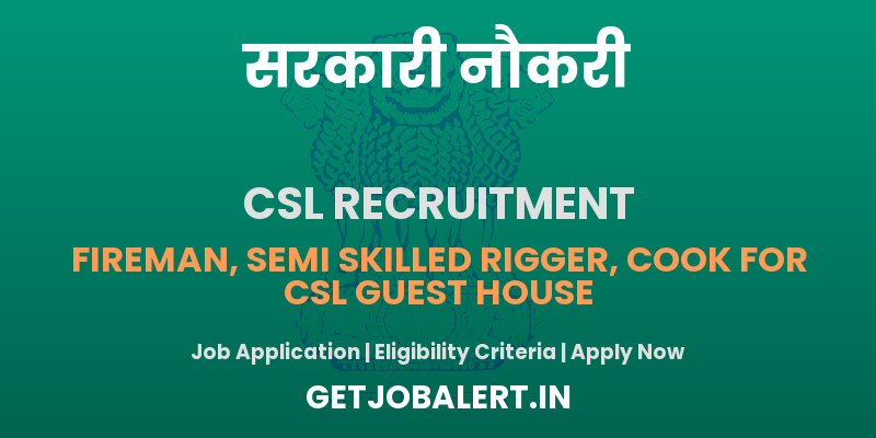 CSL Recruitment 2025 - Apply Online for Various Posts