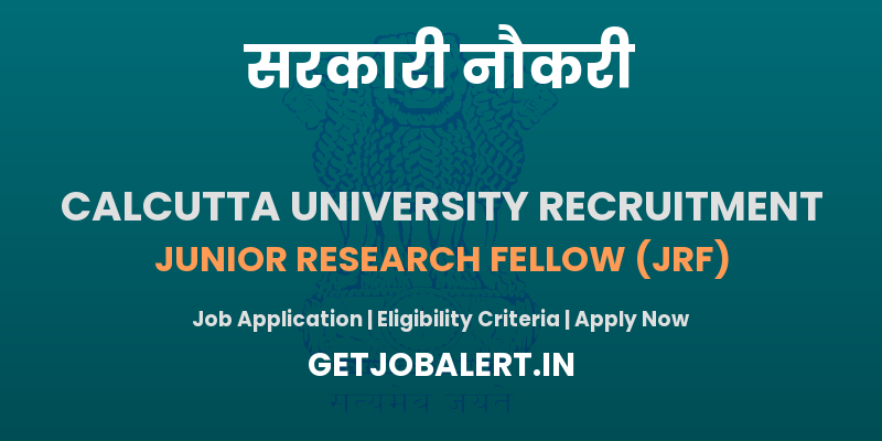 Calcutta University JRF Recruitment 2025 - Apply Offline for 01 Posts Before June 04