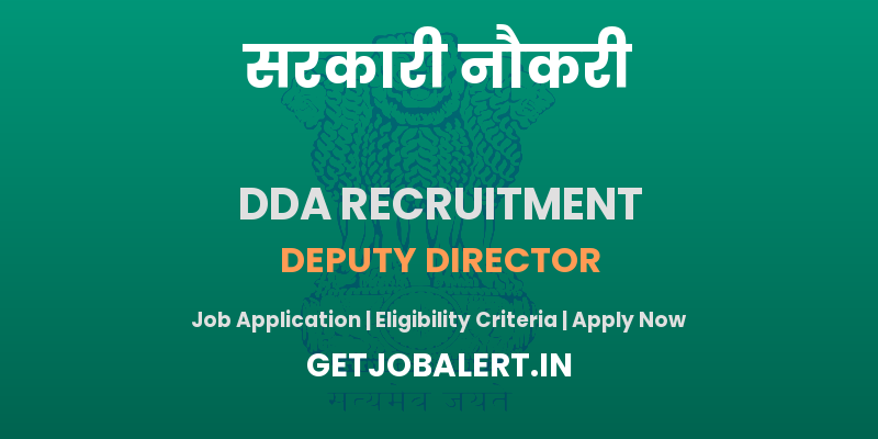 DDA Deputy Director Recruitment 2025 - Apply Online for 02 Posts