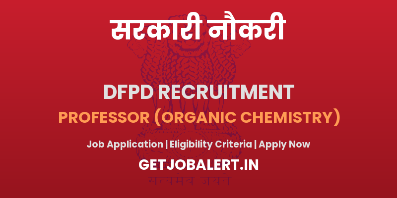 DFPD Professor Recruitment 2025 - Apply Offline