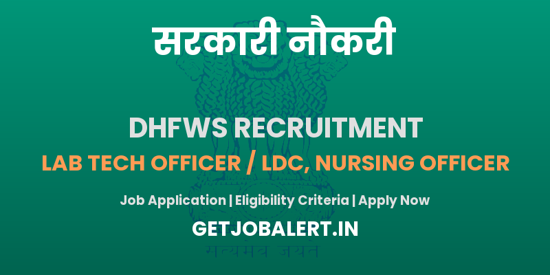 DHFWS Gadag Lab Tech Officer, Nursing Officer Recruitment 2025 - Apply Online for 22 Posts