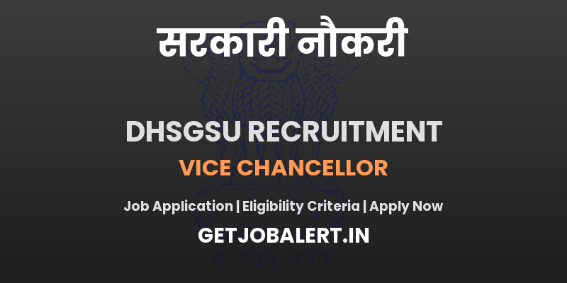 DHSGSU Vice Chancellor Recruitment 2025 - Apply Online