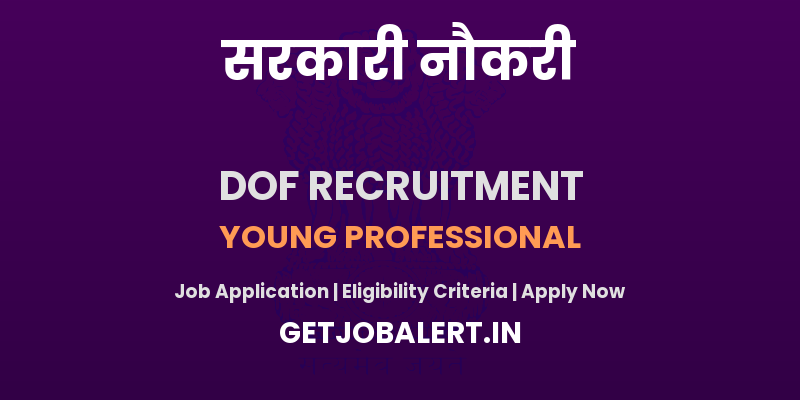 Department of Fisheries Young Professional Recruitment 2025 - Apply Offline for 1 Posts