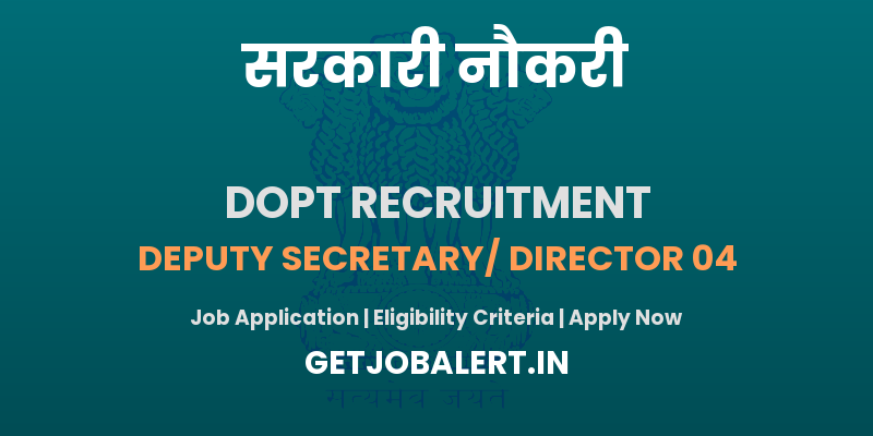 Department of Personnel and Training Recruitment 2025 - Apply Offline for 04 Deputy Secretary/ Director Posts