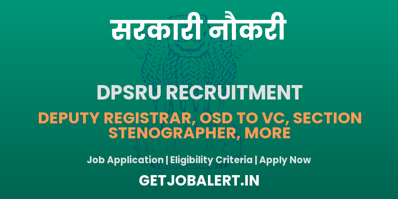 DPSRU Recruitment 2025 - Walk in for 11 Assistant, Stenographer and Other Posts
