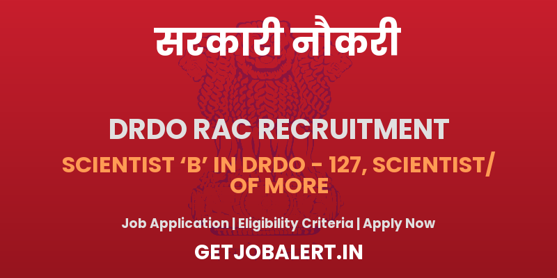 DRDO RAC Scientist B, Other Posts Recruitment 2025 - Apply Online for 148 Posts