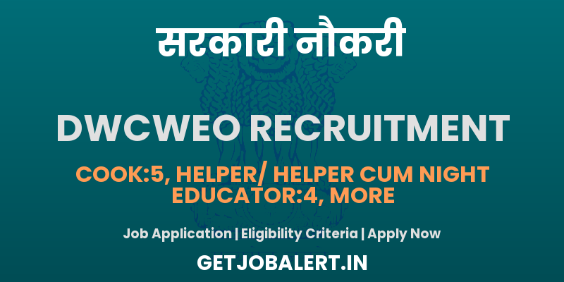 DWCWEO Tirupati Recruitment 2025 - Apply Offline for 20 Helper, Cook, Educator and Other Posts