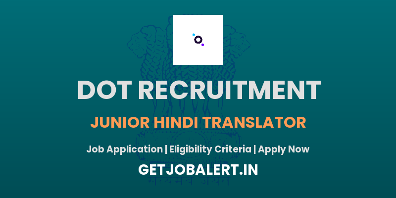 DoT Recruitment 2025: Junior Hindi Translator Positions Open