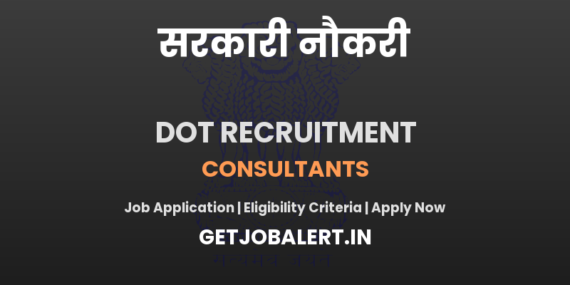 DoT Consultants Recruitment 2025 - Apply Offline for 3 Consultants Posts