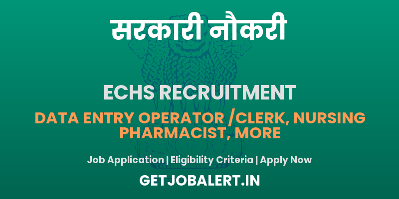 ECHS Recruitment 2025 - Apply Offline for 09 Data Entry Operator, Nursing Assistant, More Posts