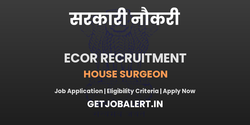 East Coast Railway Recruitment 2025 - Apply Offline for 01 House Surgeon Posts