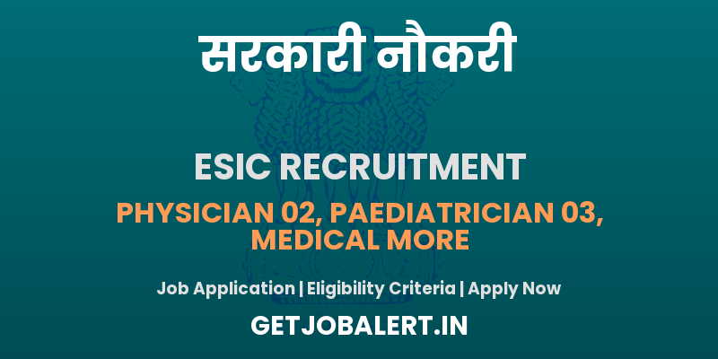 ESIC Solapur Recruitment 2025 - Walk-in for 09 Specialist, Medical Officer and Other Posts
