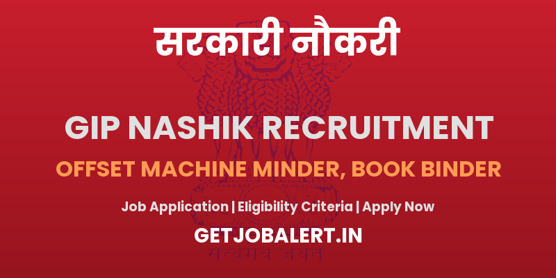 Government of India Press Nashik Recruitment 2025 - Apply Online for 19 Offset Machine Minder, Book Binder Posts