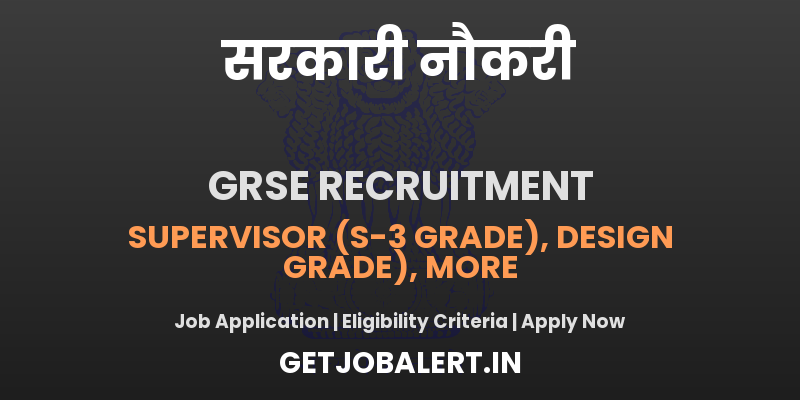 GRSE Recruitment 2025 - Apply Online for 50 Design Assistant, Supervisor and More Posts