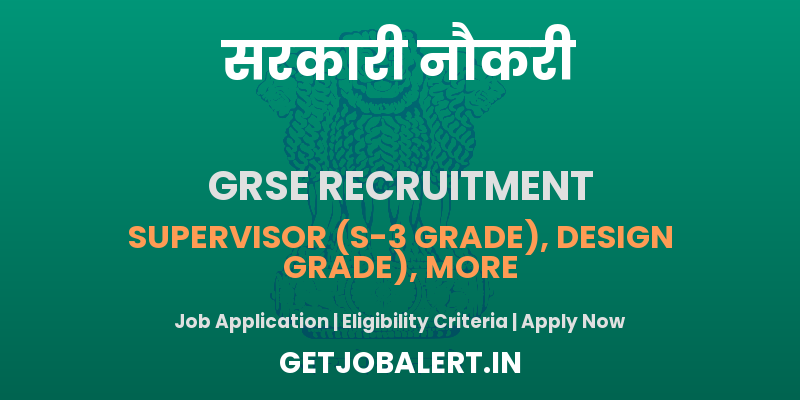 GRSE Recruitment 2025 - Apply Online for 50 Design Assistant, Supervisor and More Posts