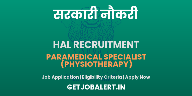 HAL Paramedical Specialist Recruitment 2025 - Apply Offline for 01 Posts