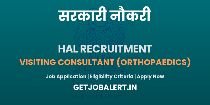 HAL Visiting Consultant Recruitment 2025 - Apply Offline for 01 Visiting Consultant Posts