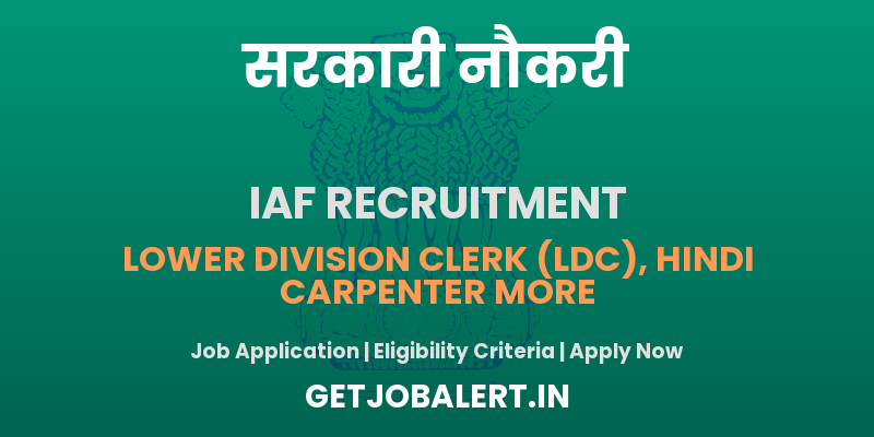 Indian Air Force (IAF) Group C Recruitment 2025 - Apply Offline for 14 Lower Division Clerk (LDC), Hindi Typist, Store Keeper and Other Posts