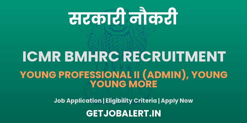 ICMR BMHRC Young Professional II Recruitment 2025 - Apply Offline for 03 Posts