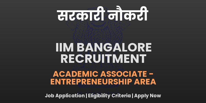 IIM Bangalore Academic Associate Recruitment 2025 - Apply Online
