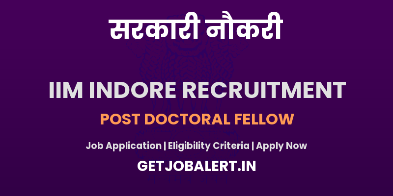 IIM Indore Post Doctoral Fellow Recruitment 2025 - Apply Online