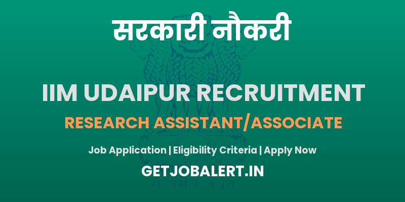 IIM Udaipur Research Assistant/Associate Recruitment 2025 - Apply Online