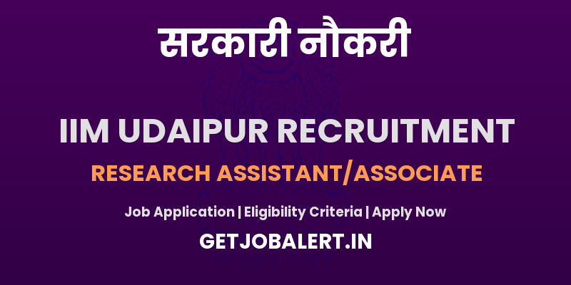 IIM Udaipur Research Assistant/Associate Recruitment 2025 - Apply Online
