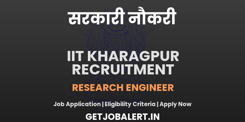 IIT Kharagpur Research Engineer Recruitment 2025 - Apply Online for 03 Posts