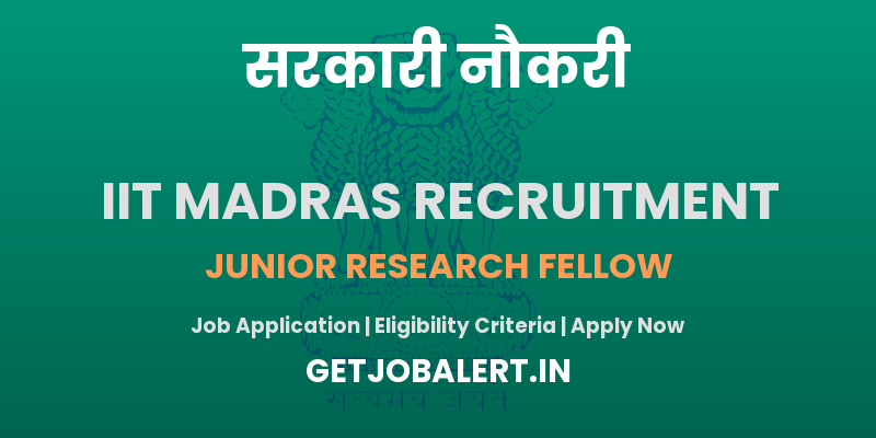 IIT Madras Junior Research Fellow Recruitment 2025 - Apply Online for 01 Posts