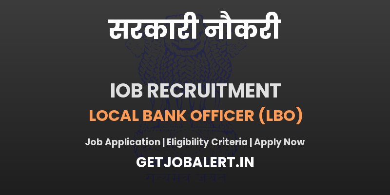 Indian Overseas Bank LBO Recruitment 2025 - Apply Online for 400 Local Bank Officer Posts