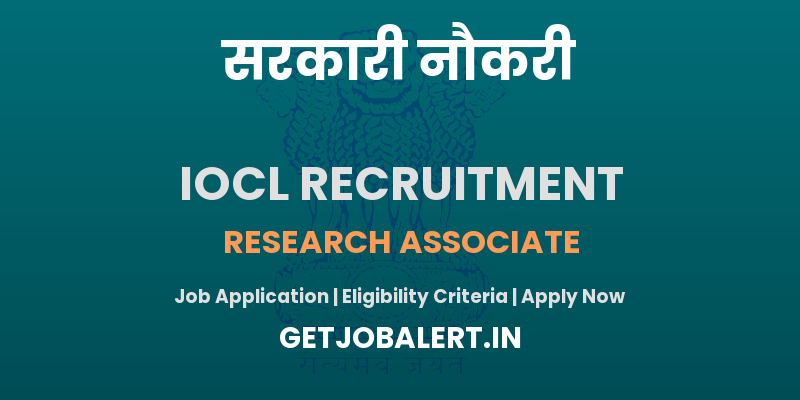 IOCL Recruitment 2025 - Apply Offline for 01 Research Associate Posts