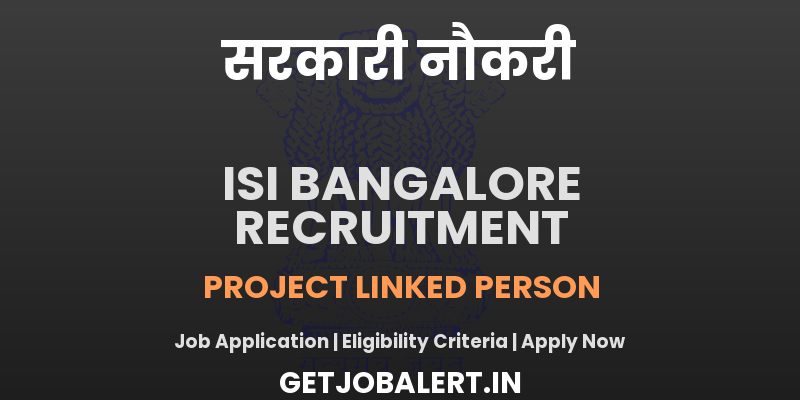 ISI Bangalore Project Linked Person Recruitment 2025 - Apply Online for 01 Posts