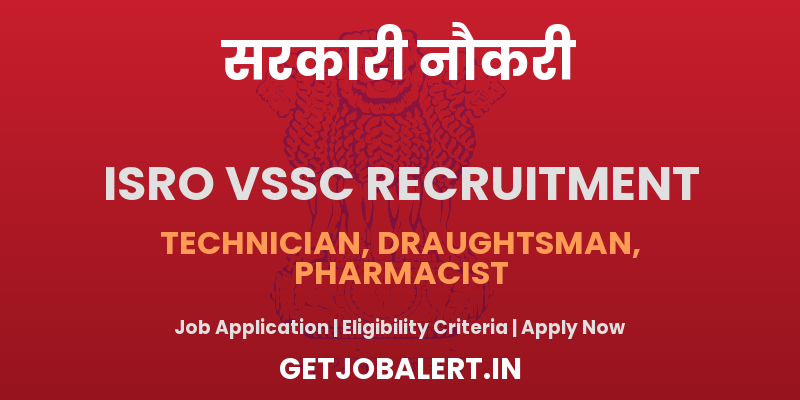 ISRO VSSC Recruitment 2025 - Apply Online for 67 Technician, Draughtsman and More Posts