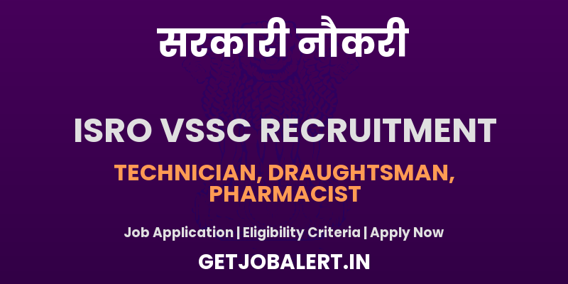 ISRO VSSC Recruitment 2025 - Apply Online for 67 Technician, Draughtsman and More Posts