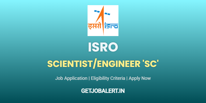 ISRO Recruitment 2025: Apply Now for Scientist/Engineer 'SC' 63 Vacancies