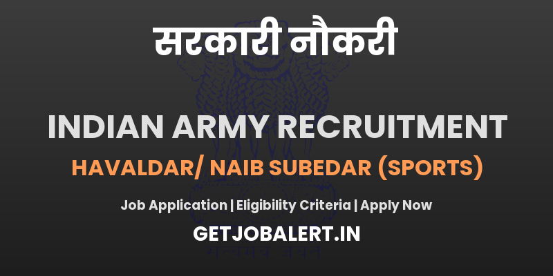 Indian Army Havaldar/ Naib Subedar (Sports) Recruitment 2025 - Apply Offline