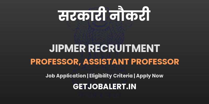 JIPMER Faculty Recruitment 2025 - Apply Online for 11 Posts
